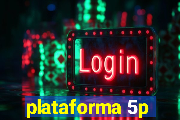 plataforma 5p